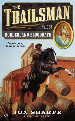 The trailsman 388 borderland - trailsman, #388: